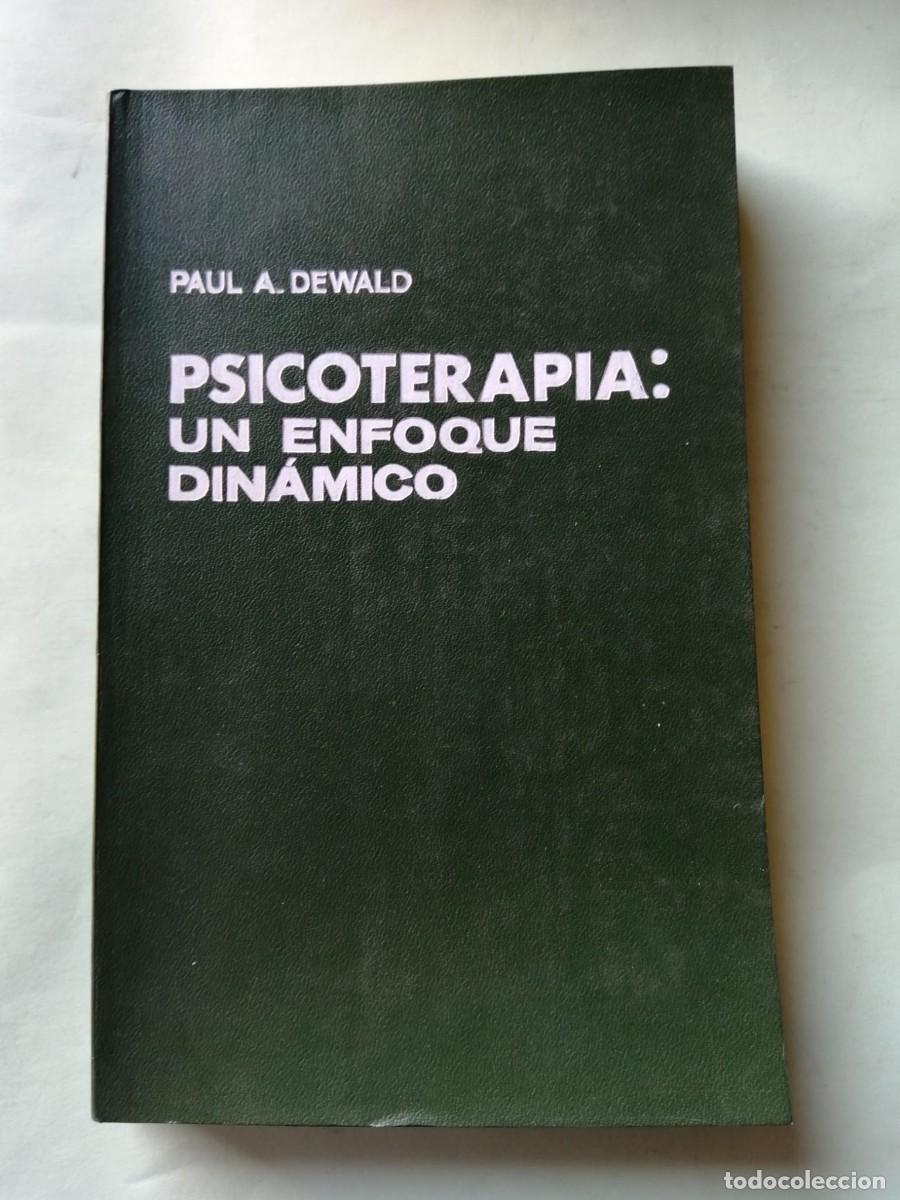 Libros de segunda mano: PSICOTERAPIA: UN ENFOQUE DINAMICO (PAUL A. DEWALD)