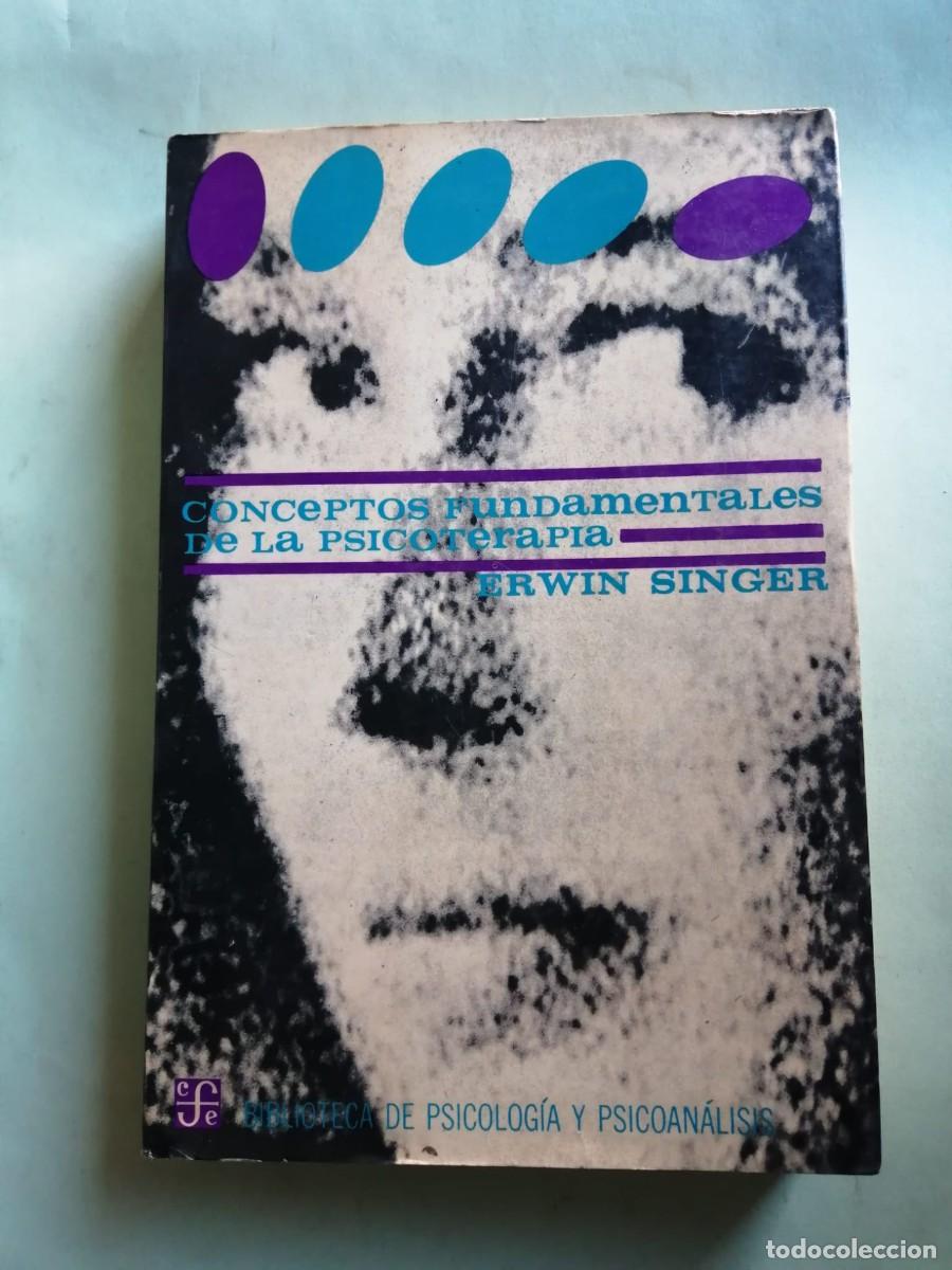 Libros de segunda mano: CONCEPTOS FUNDAMENTALES DE LA PSICOTERAPIA (ERWIN SINGER)