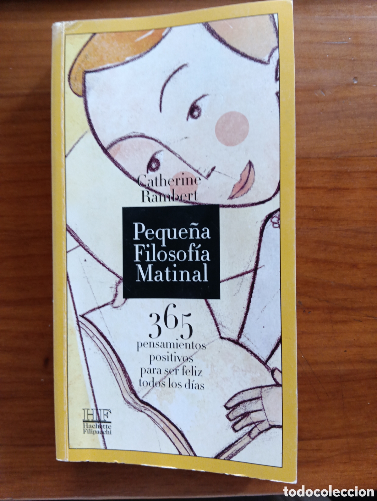 Libros de segunda mano: Peque&ntilde;a Folosof&iacute;a Matinal, 365 pensamientos positivos para ser feliz todos los d&iacute;asCatherine Rambert