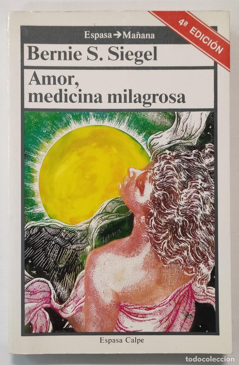 Libros de segunda mano: AMOR, MEDICINA MILAGROSA. BERNIE S. SIEGEL.