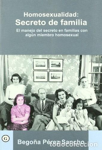 Libros de segunda mano: Homosexualidad Secreto de Familia - Bego&ntilde;a Perez Sancho - Egales S.l - Coleccion G