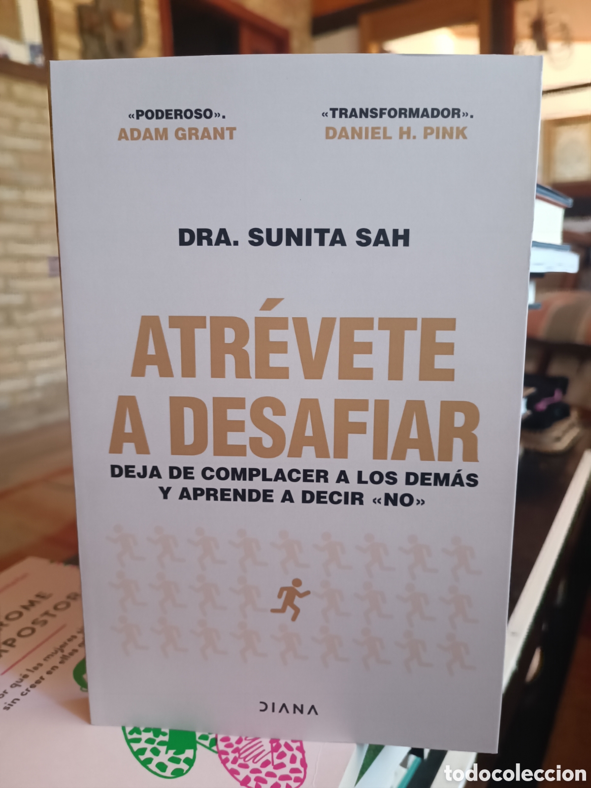 Libros de segunda mano: Atrevete a desafiar Dra sunita sah mayo 2026 diana deja de complacer a los dem&aacute;s aprende a decir no