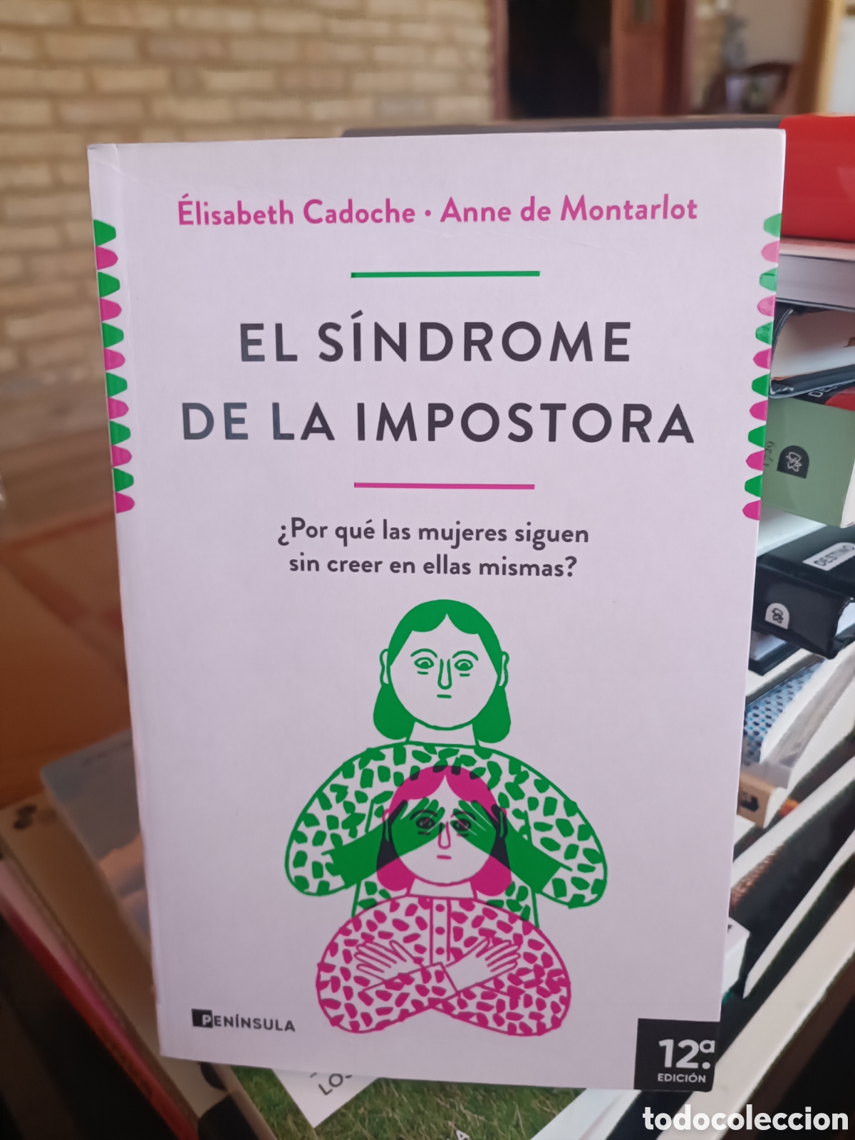Libros de segunda mano: El s&iacute;ndrome de la impostora Por qu&eacute; las mujeres siguen sin creer en ellas mismas? Elisabeth Cadoche