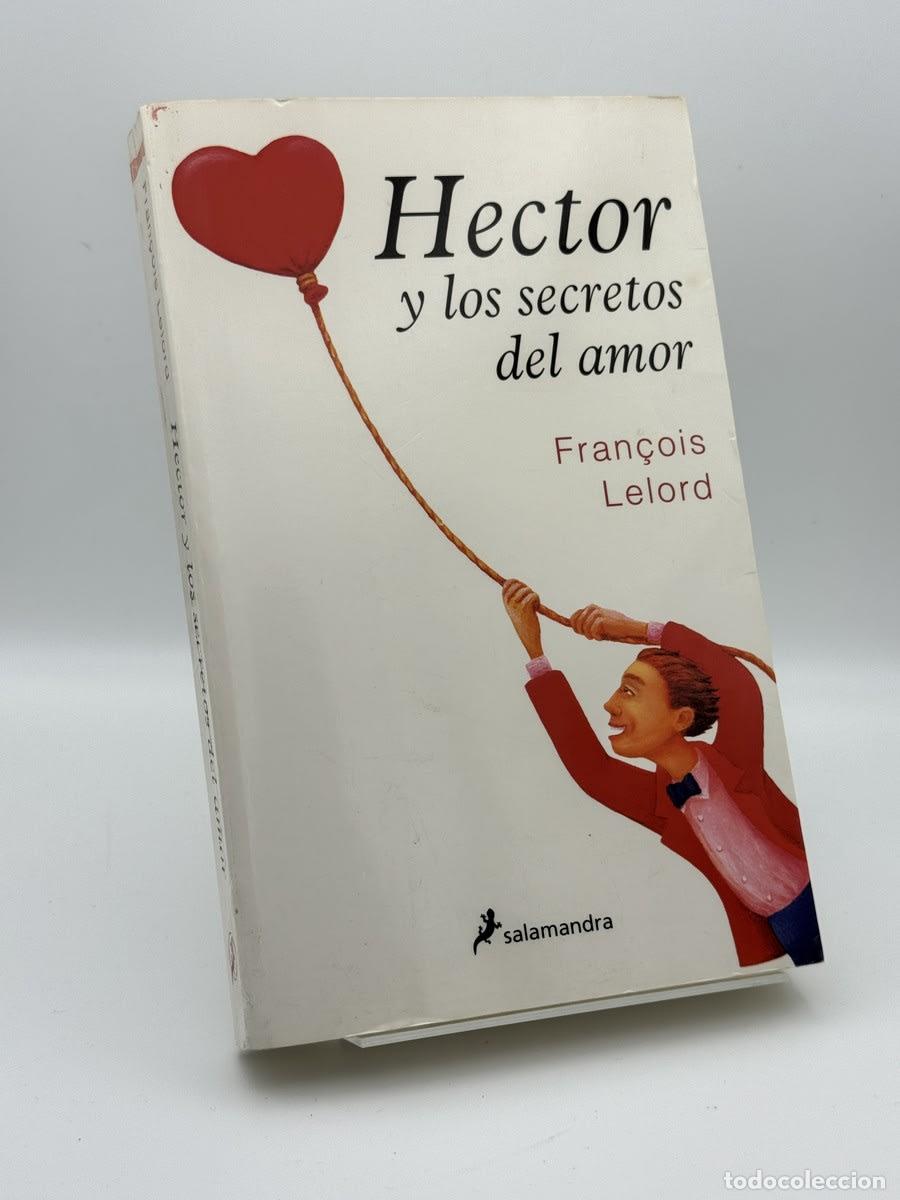 Libros de segunda mano: Hector y Los Secretos Del Amor - Fran&ccedil;ois Lelord