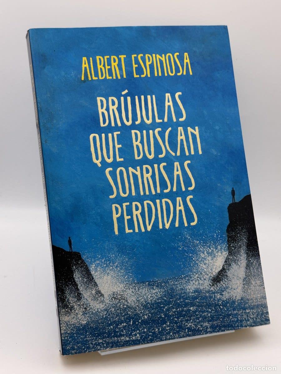 Libros de segunda mano: Br&uacute;julas que buscan sonrisas perdidas - Albert Espinosa