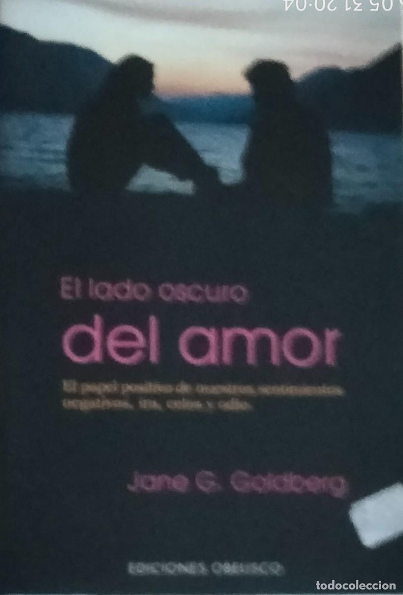 Libros de segunda mano: Jane G. Goldberg-El lado oscuro del amor.Obelisco.2004.