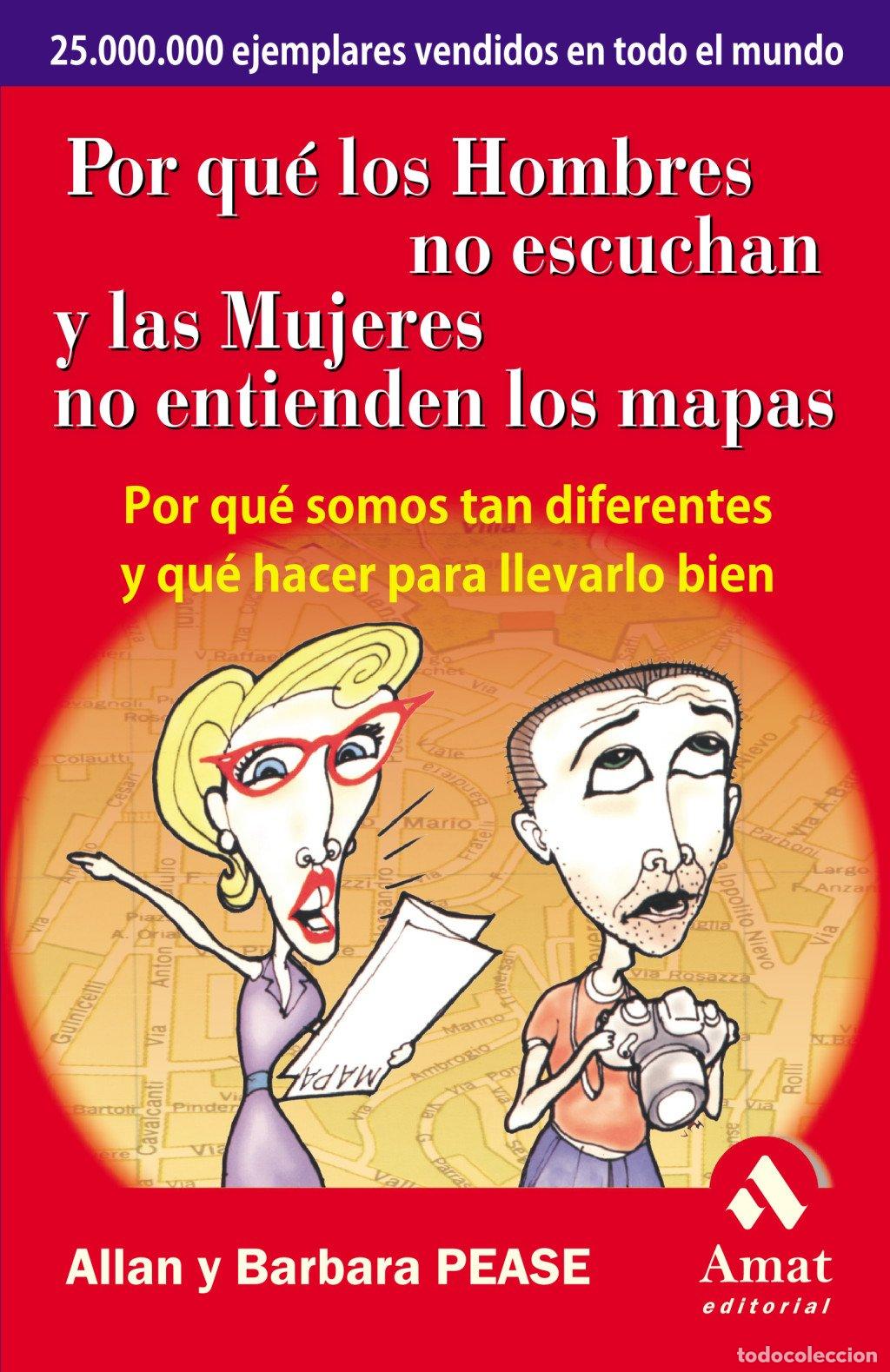 Libros de segunda mano: Por Qu&eacute; los Hombres No Escuchan y las Mujeres No Entienden los Mapas - Pease, Barbara - Amat Editori