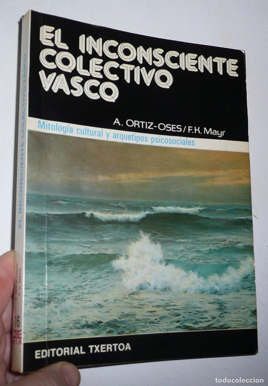 Libros de segunda mano: El inconsciente colectivo vasco - A. Ort&iacute;z-Os&eacute;s, F. K. Mayr (Editorial Txertoa, 1982)