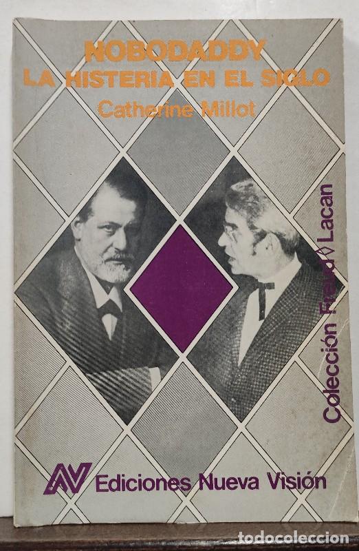 Libros de segunda mano: Nobodaddy La histeria en el siglo - Catherine Millot - Nueva Visi&oacute;n - 1988 - Freud Lacan