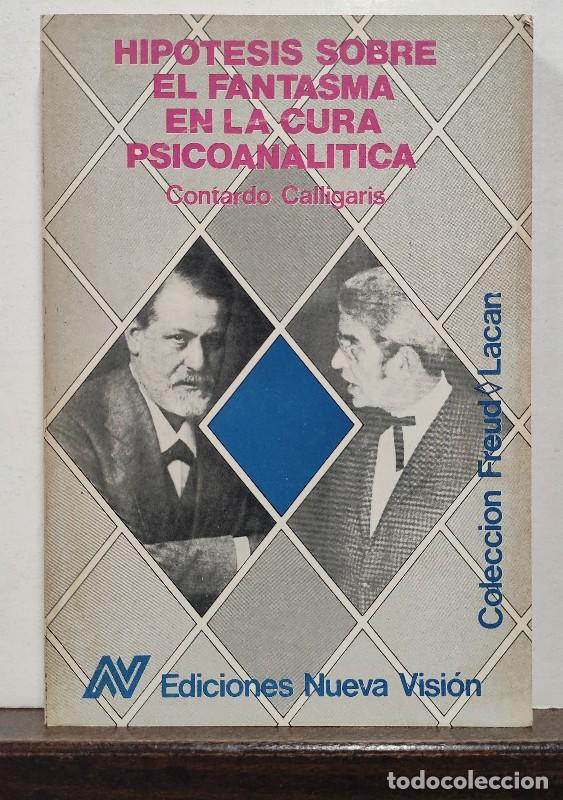 Libros de segunda mano: Hip&oacute;tesis sobre el fantasma en la cura psicoanal&iacute;tica - Contardo Calligaris - Nueva Visi&oacute;n - 1987 -
