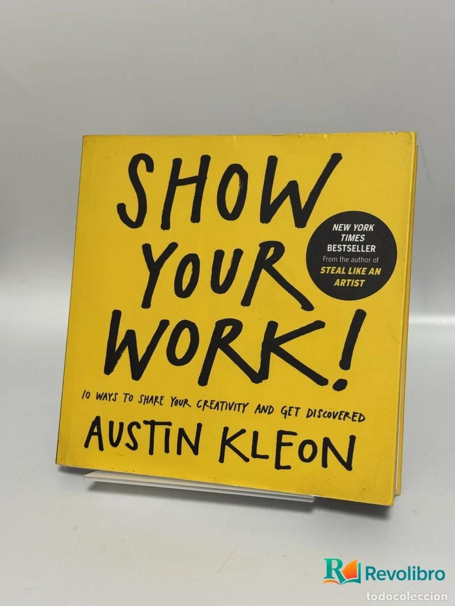 Libros de segunda mano: Show Your Work! - Austin Kleon