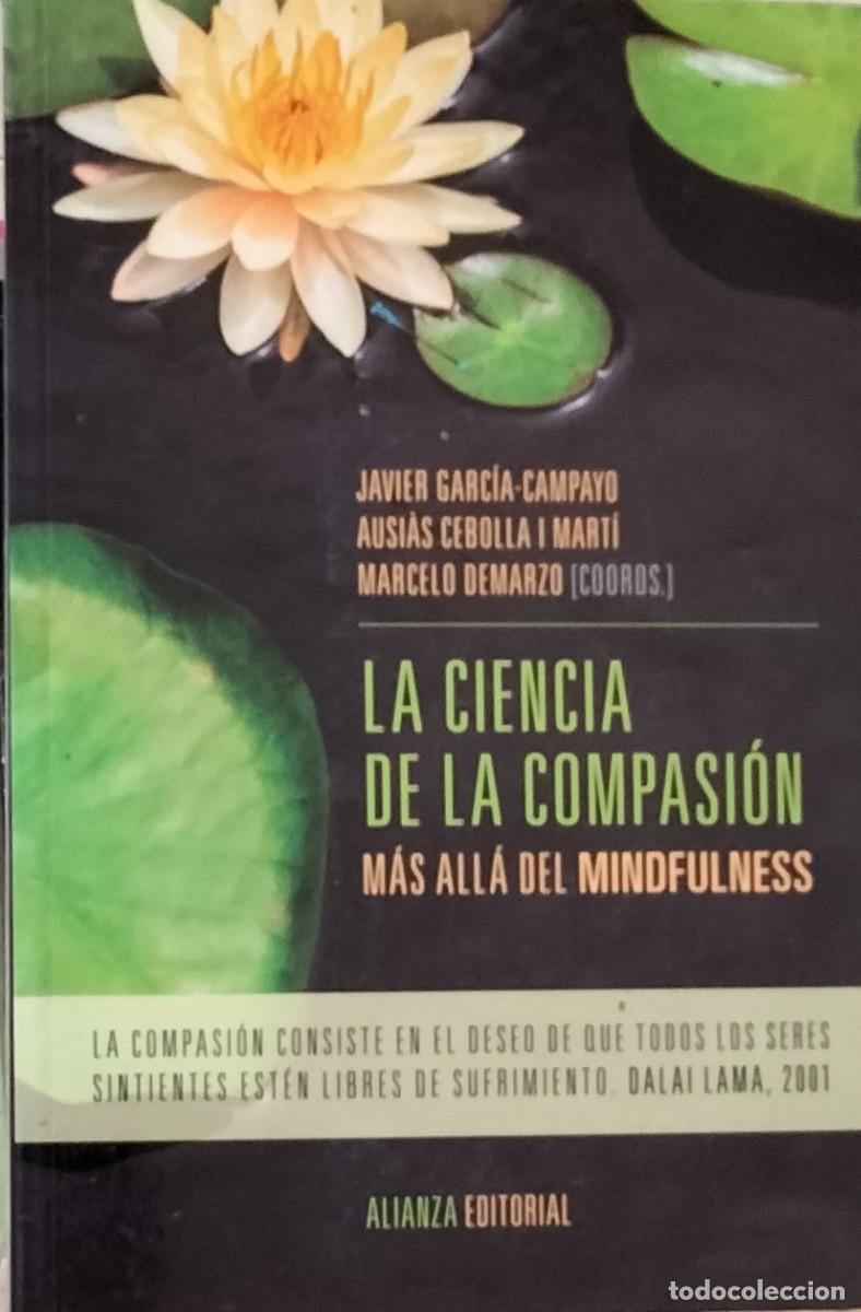 Libros de segunda mano: La ciencia de la compasi&oacute;n:m&aacute;s all&aacute; del mindfulness.Alianza.2016.