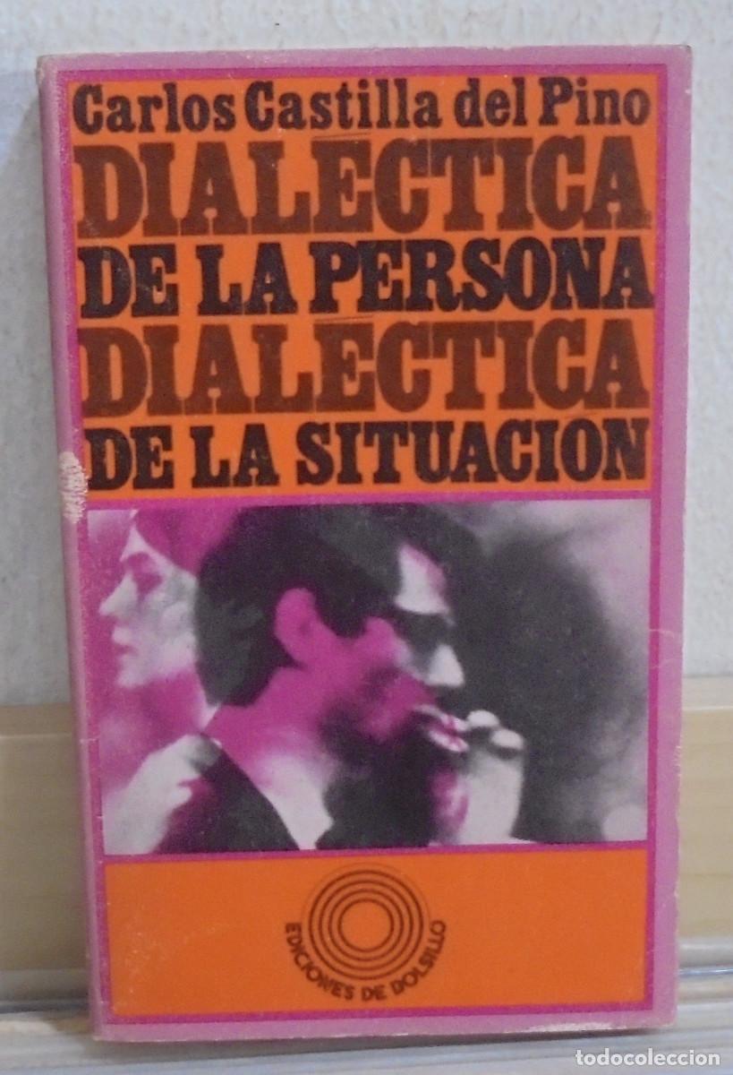 Libros de segunda mano: Dial&eacute;ctica de la persona dial&eacute;ctica de la situaci&oacute;n. Carlos Castilla del Pino