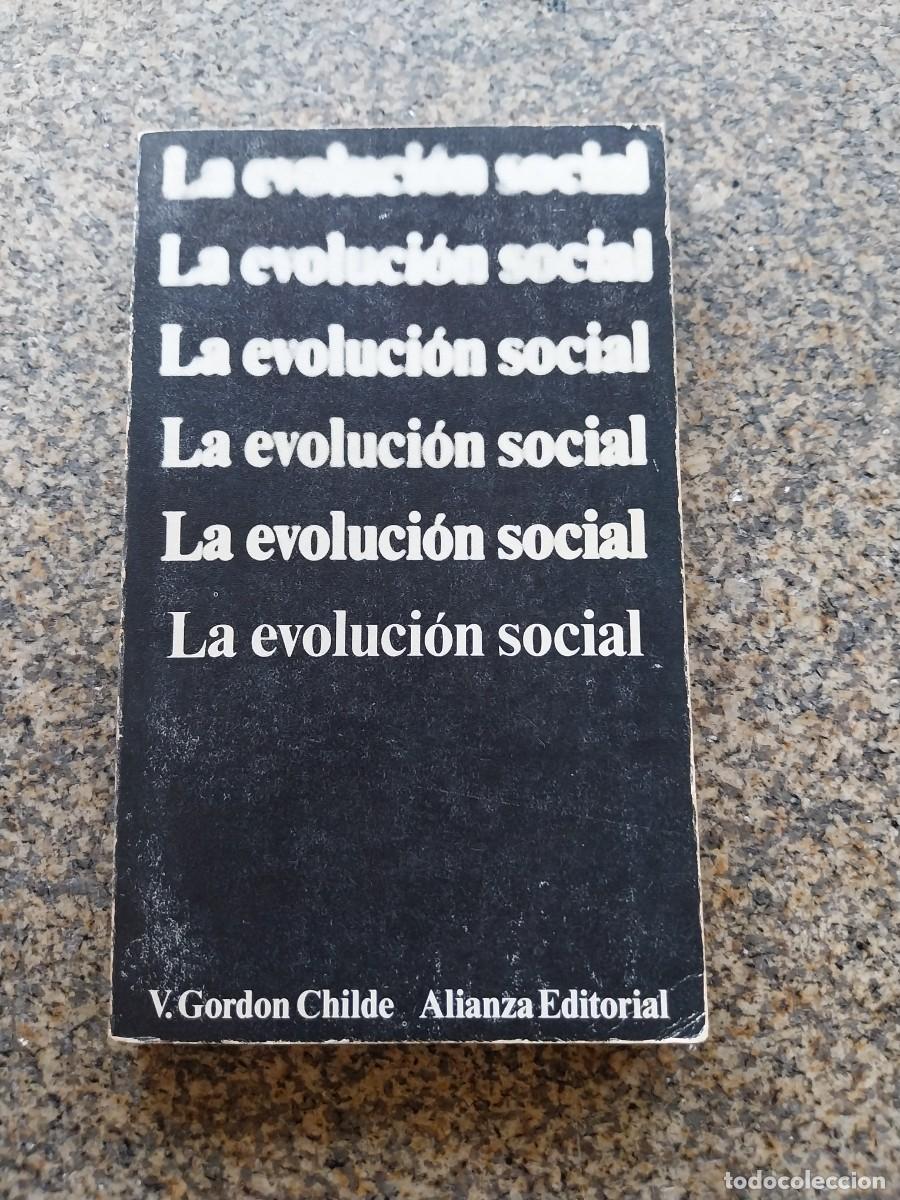 Libros de segunda mano: LA EVOLUCION SOCIAL -- GORDON CHILDE -- ALIANZA --