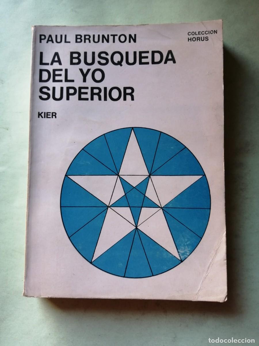 Libros de segunda mano: LA BUSQUEDA DEL YO SUPERIOR (PAUL BRUNTON)