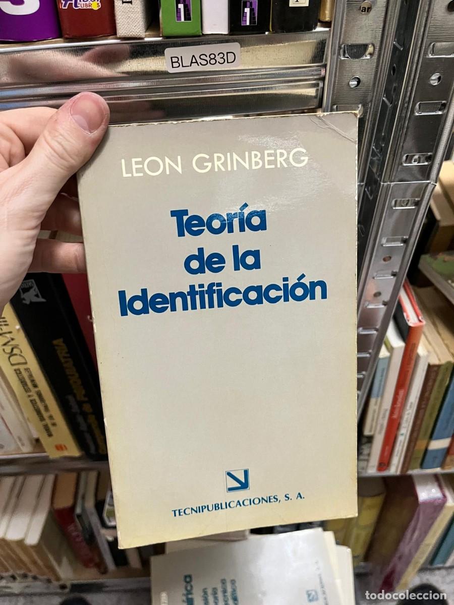 Libros de segunda mano: BLAS83D - Teor&iacute;a de la identificaci&oacute;n &mdash; Le&oacute;n Grinberg. Estudio de los mecanismos de identificaci&oacute;n y