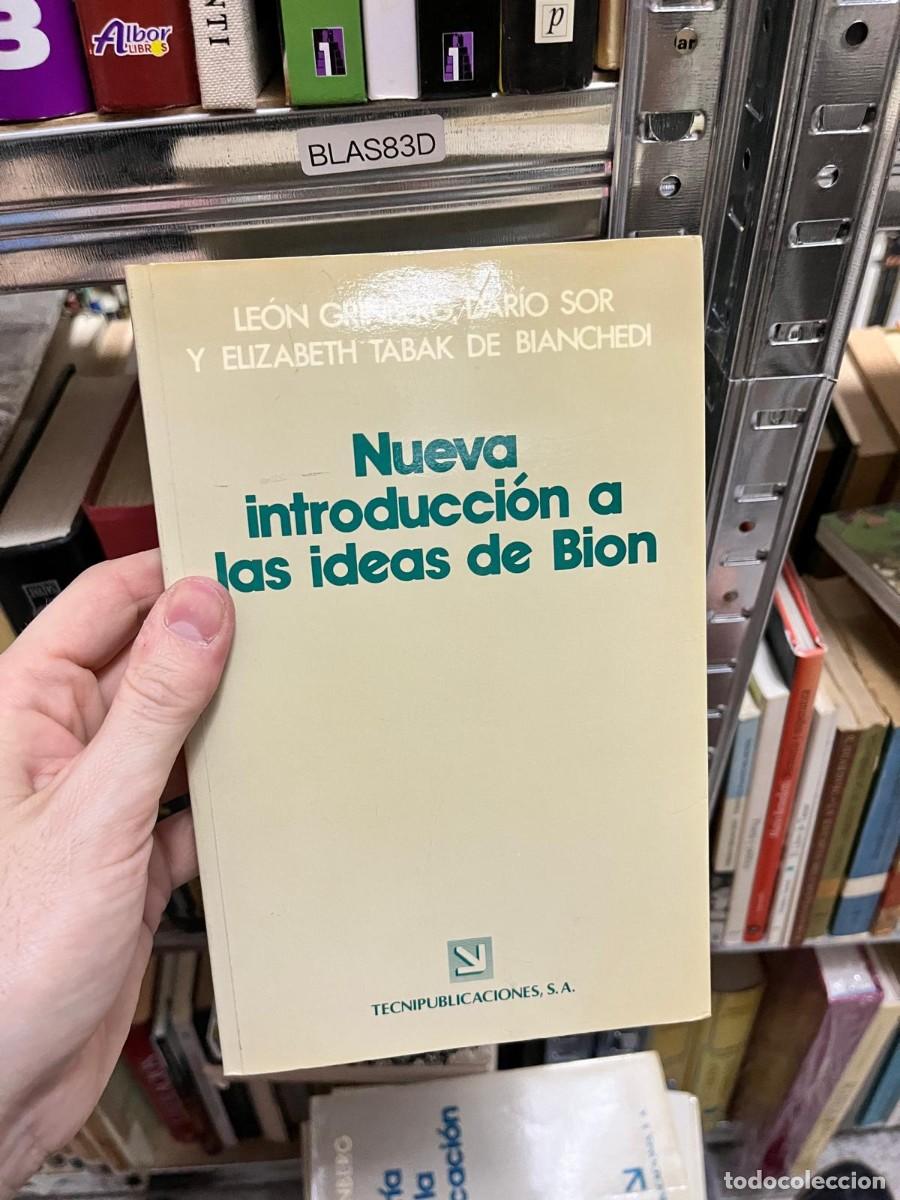 Libros de segunda mano: BLAS83D - Nueva introducci&oacute;n a las ideas de Bion &mdash; Le&oacute;n Grinberg, Dar&iacute;o Sor y Elizabeth Tabak de Bia