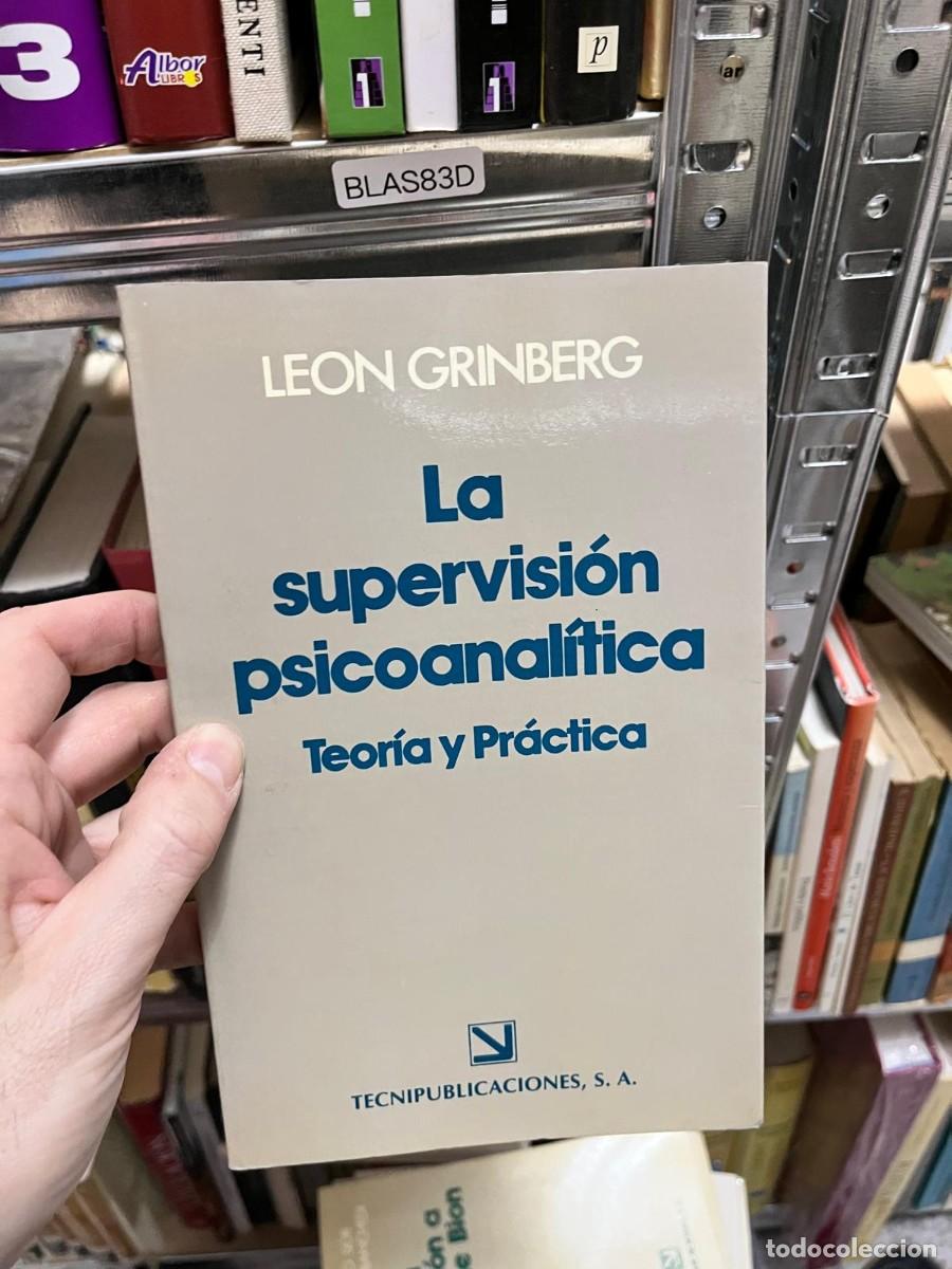 Libros de segunda mano: BLAS83D - La supervisi&oacute;n psicoanal&iacute;tica. Teor&iacute;a y pr&aacute;ctica &mdash; Le&oacute;n Grinberg. Reflexi&oacute;n sobre la forma