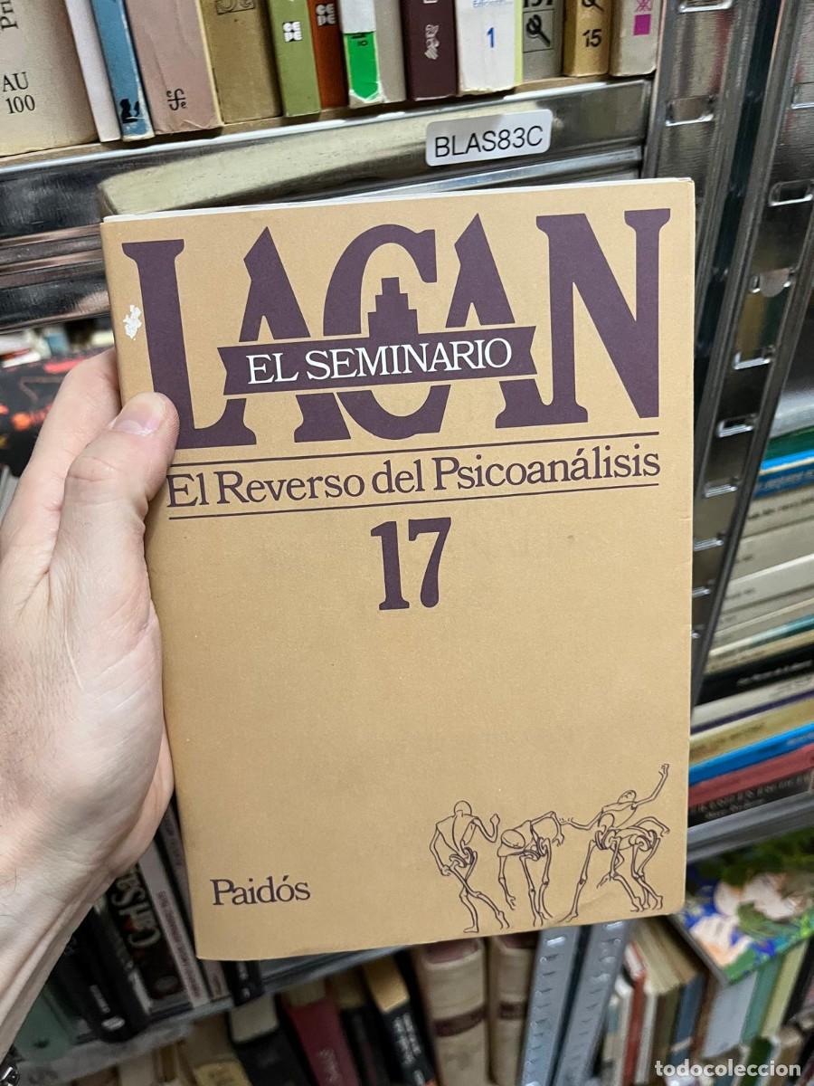 Libros de segunda mano: BLAS83C LACAN (PAIDOS) El Reverso del Psicoan&aacute;lisis 17