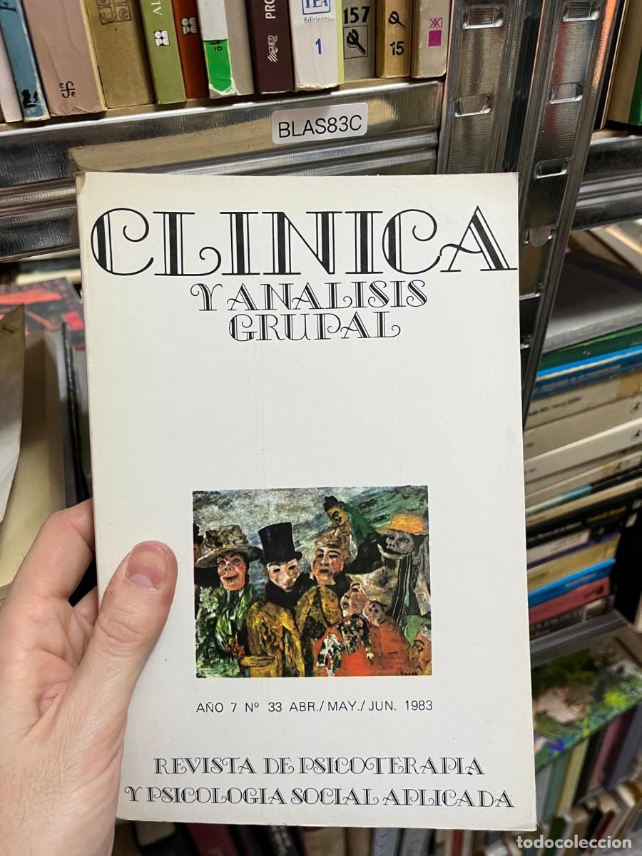 Libros de segunda mano: LAS83C CLINICA y ANALISIS GRUPAL A&Ntilde;O 7 N&deg; 33 ABR./ MAY./ JUN. 1983 REVISTA DE PSICOTERAPIA