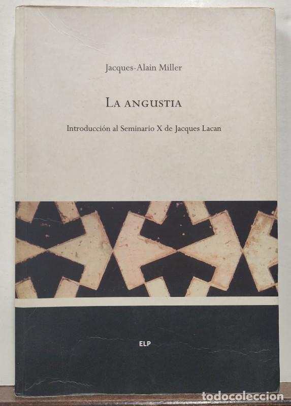 Libros de segunda mano: La Angustia: Introducci&oacute;n al Seminario X de Jacques Lacan - Miller, Jacques-alain - Gredos