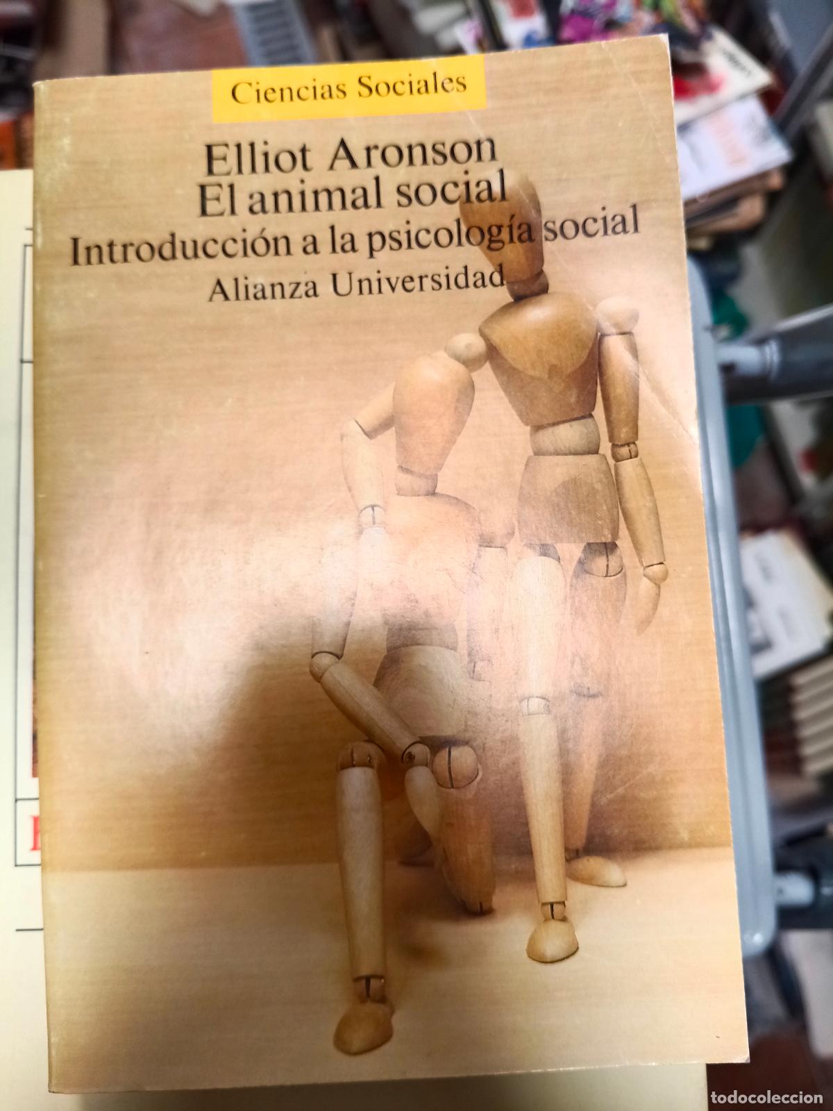Libros de segunda mano: EL ANIMAL SOCIAL . Introducci&oacute;n a la psicolog&iacute;a social. Elliot Aronson.