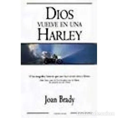 Libros de segunda mano: Dios Vuelve en una Harley - Joan Brady - Byblos - 2004, 1&ordf; ed. - N&ordm; 9549 - Trad. Rosa Arruti Illarra