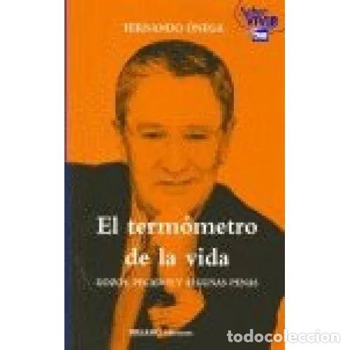 Libri di seconda mano: Term&oacute;metro de la Vida: Gozos, Pecados y Algunas Penas - Fernando Onega - Ciro Ediciones - Saber Vivi