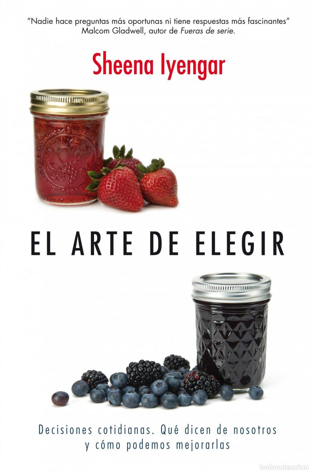 Libros de segunda mano: El Arte de Elegir: Decisiones Cotidianas - Iyengar, Sheena - Gesti&oacute;n 2000