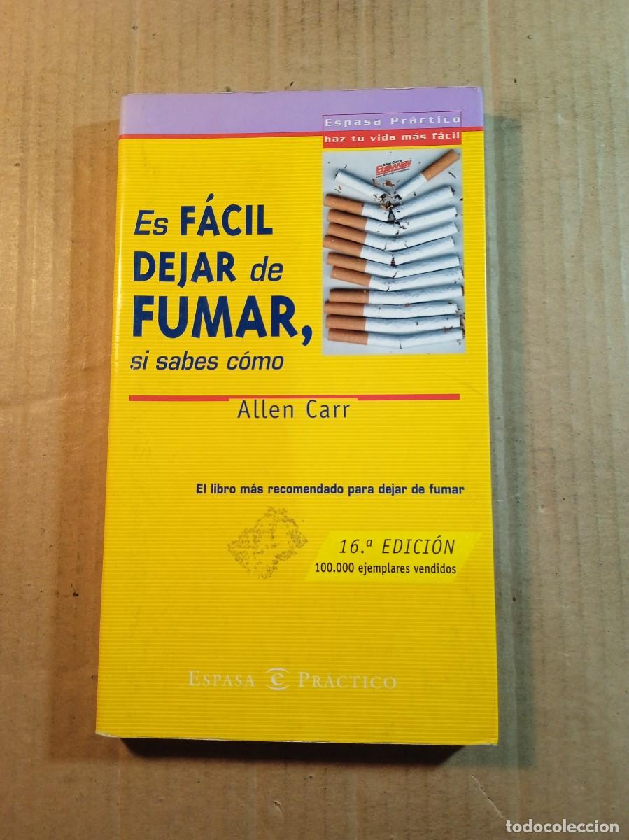 Libros de segunda mano: ES FACIL DEJAR DE FUMAR SI SABES COMO DE ALLEN CARR