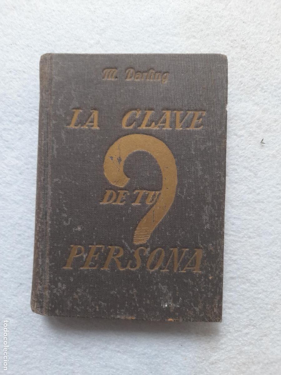 Libros de segunda mano: La Clave de tu Persona. M. Darling. 1&ordf; edici&oacute;n, Noviembre de 1947.