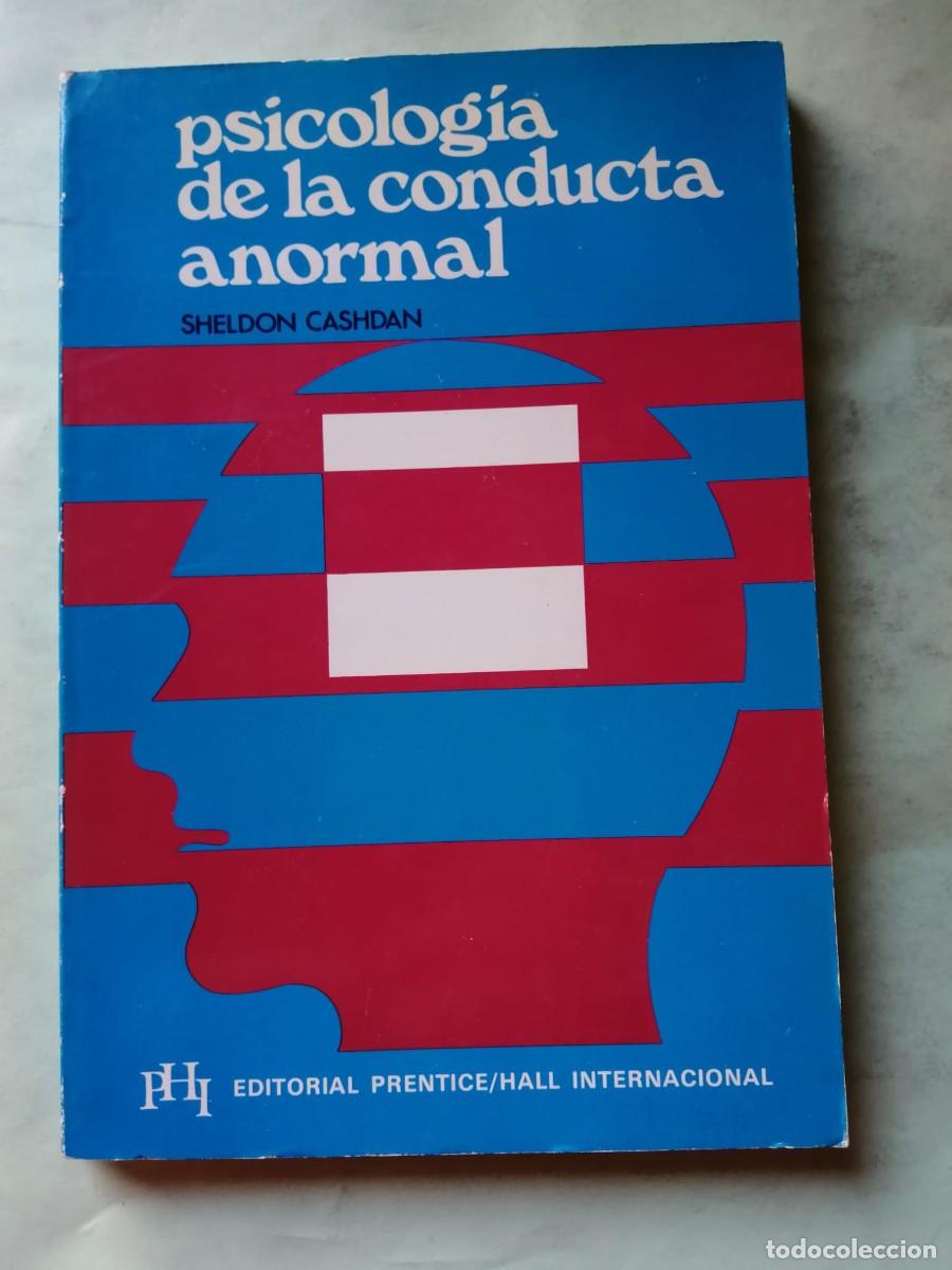 Libros de segunda mano: PSICOLOGIA DE LA CONDUCTA ANORMAL (SHELDON CASHDAN)