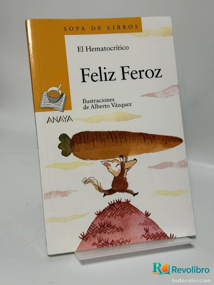 Libros de segunda mano: Feliz feroz - El Hematocr&iacute;tico