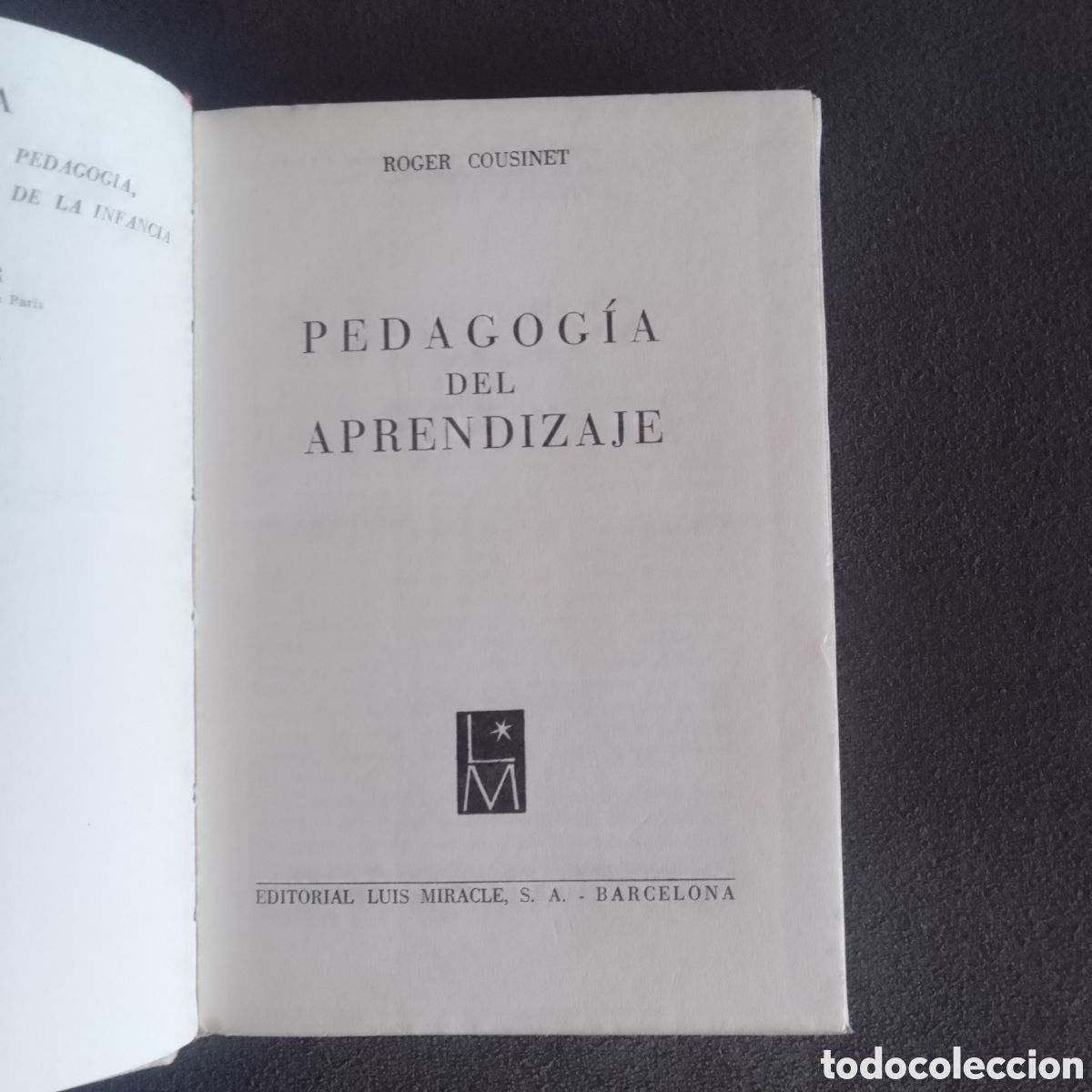 Libros de segunda mano: PEDAGOGIA DEL APRENDIZAJE POR ROGER COUSINET 1961 PRIMERA EDICION