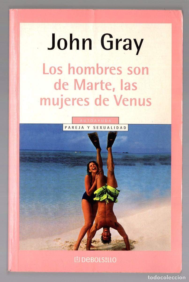Libros de segunda mano: 261| Los hombres son de Marte, las mujeres de Venus. John Gray -Debolsillo-