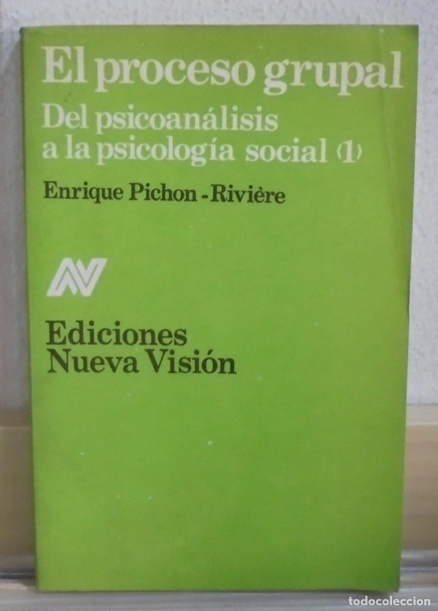 Libros de segunda mano: El proceso grupal, del psicoanalisis a la psicolog&iacute;a social (I). Enrique Pichon-Rivi&egrave;re