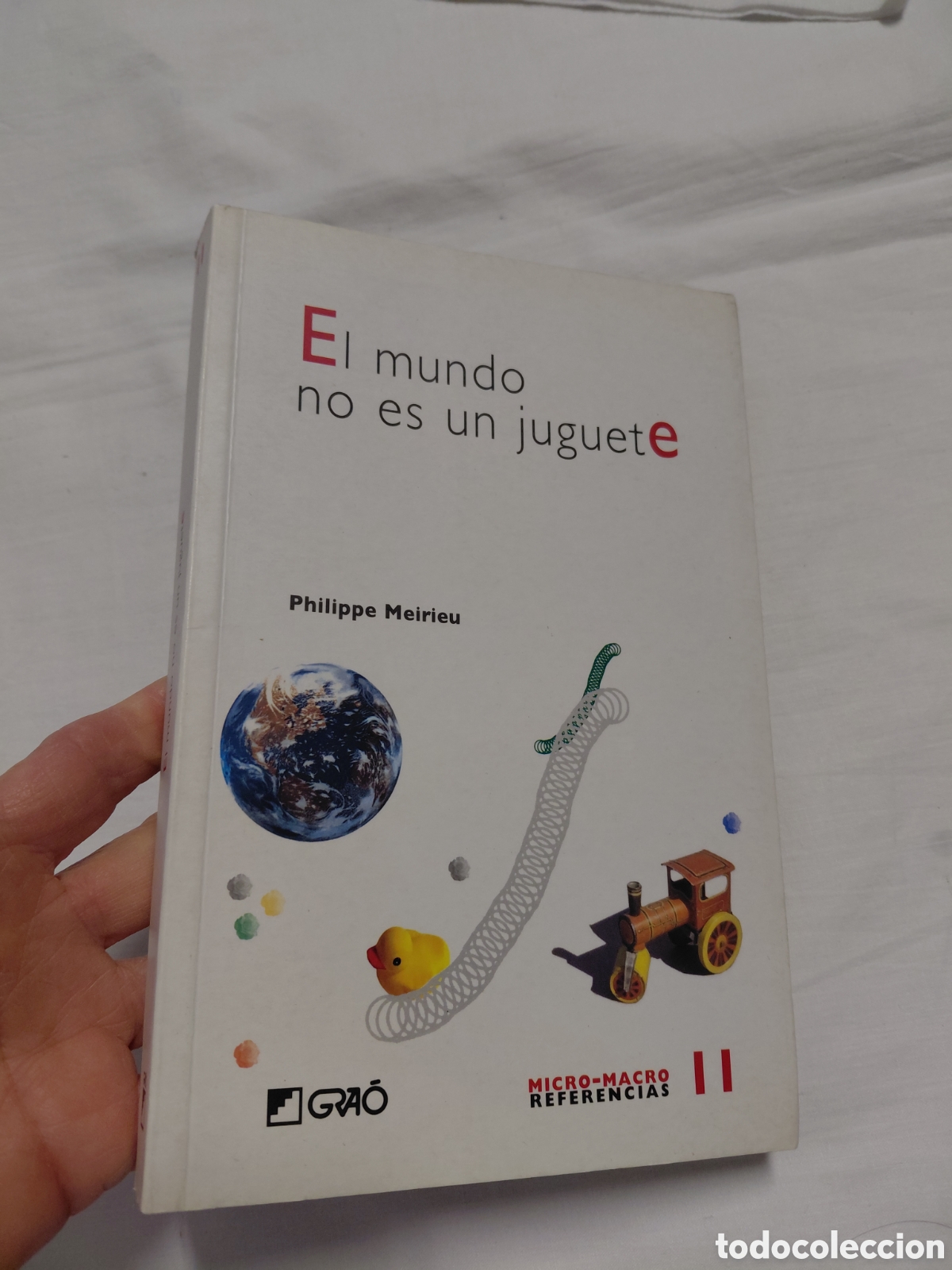 Libros de segunda mano: EL MUNDO NO ES UN JUGUETE.PHILIPPE MEIRIEU.EDITORIAL GRAO 2007.-1&ordf; EDICION