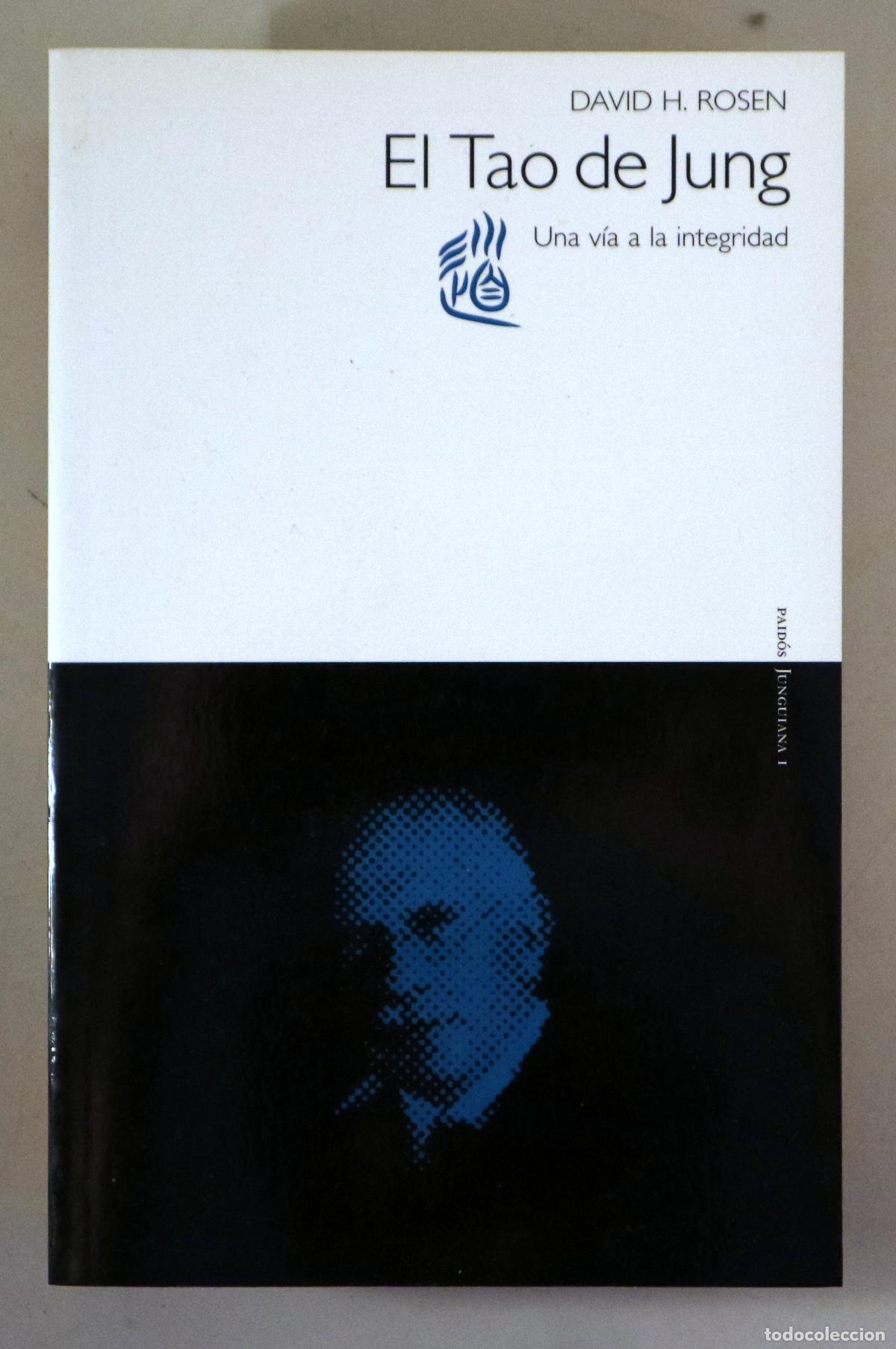 Libri di seconda mano: Jung, Carl - ROSEN, David H. - EL TAO DE JUNG. Una v&iacute;a a la integridad - Barcelona 1988 - 1&ordf; edici&oacute;n
