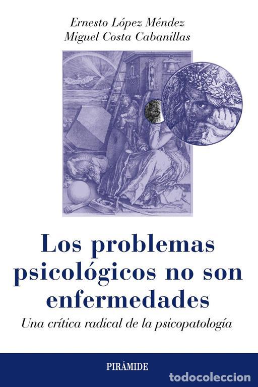 Libros de segunda mano: Los problemas psicol&oacute;gicos no son enfermedades. - L&oacute;pez M&eacute;ndez, Ernesto.