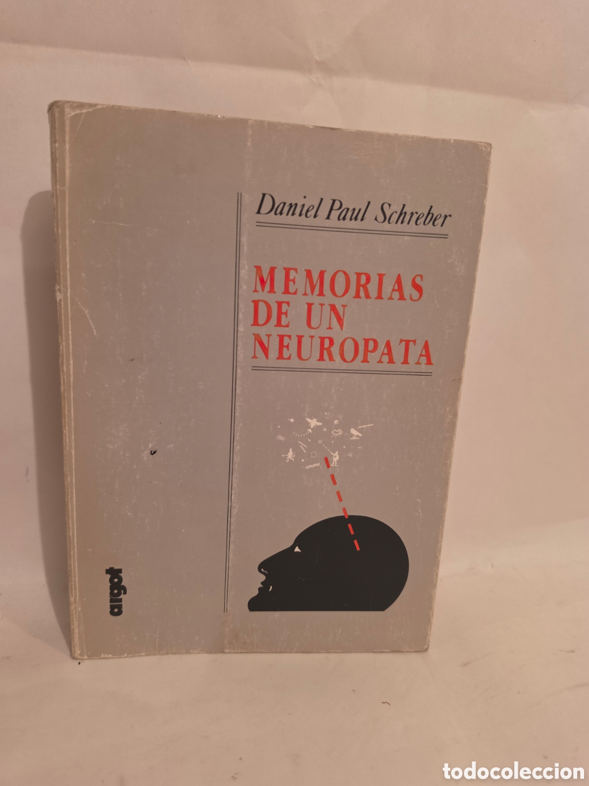Libros de segunda mano: MEMORIAS DE UN NEUROPATA. DANIELNPAUL SCHEREBER. LEGADO DE UN ENFERMO DE LOS NERVIOS. ARGOT 1985.