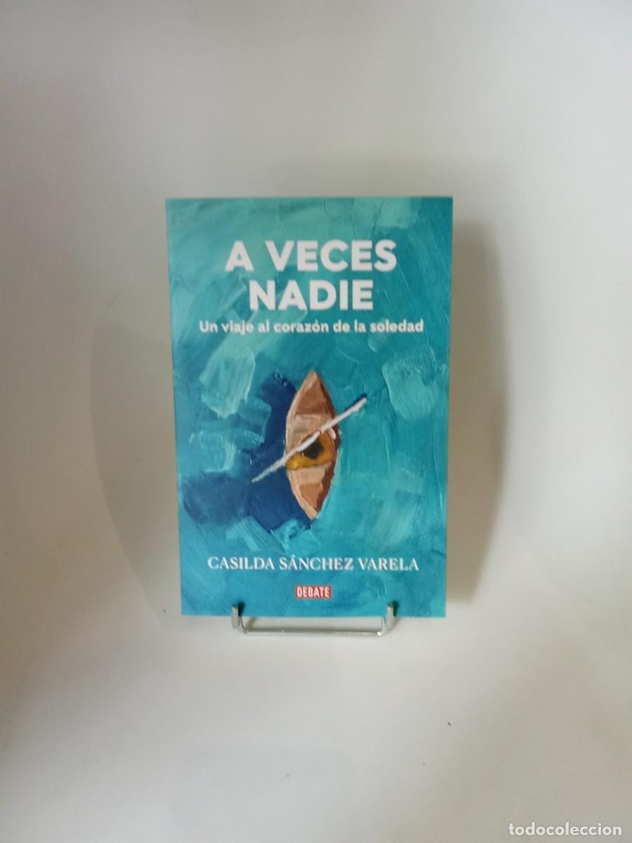 Libros de segunda mano: Casilda S&aacute;nchez Varela. A veces nadie. Un viaje al coraz&oacute;n de la soledad