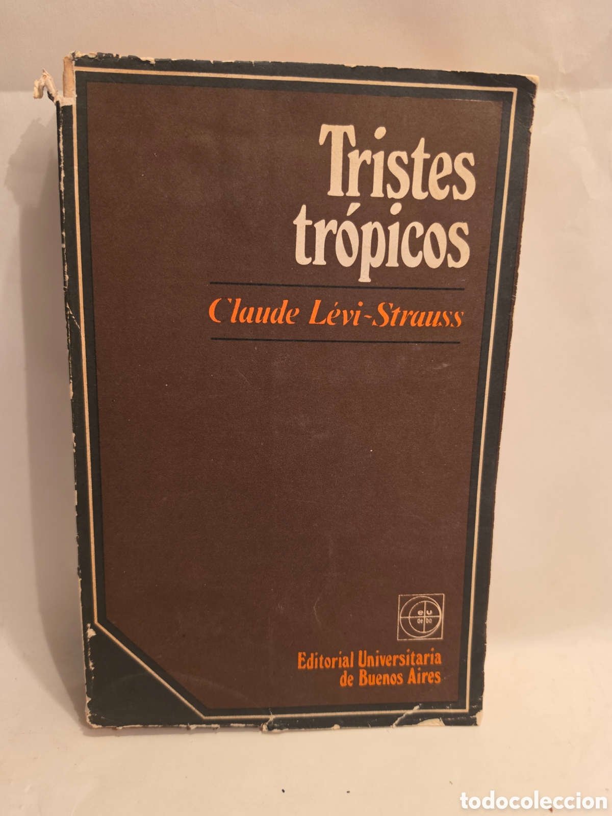 Libros de segunda mano: TRISTES TROPICOS. CLAUDE LEVI-STRAUSS. 1976.