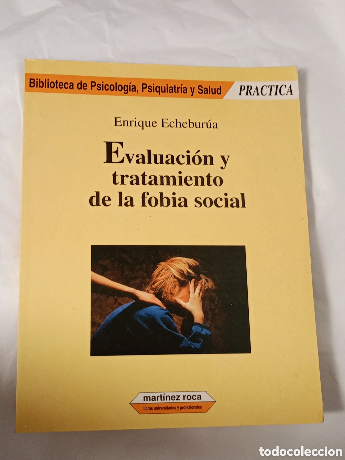 Libros de segunda mano: Evaluaci&oacute;n y tratamiento de la fobia social Enrique Echeburua