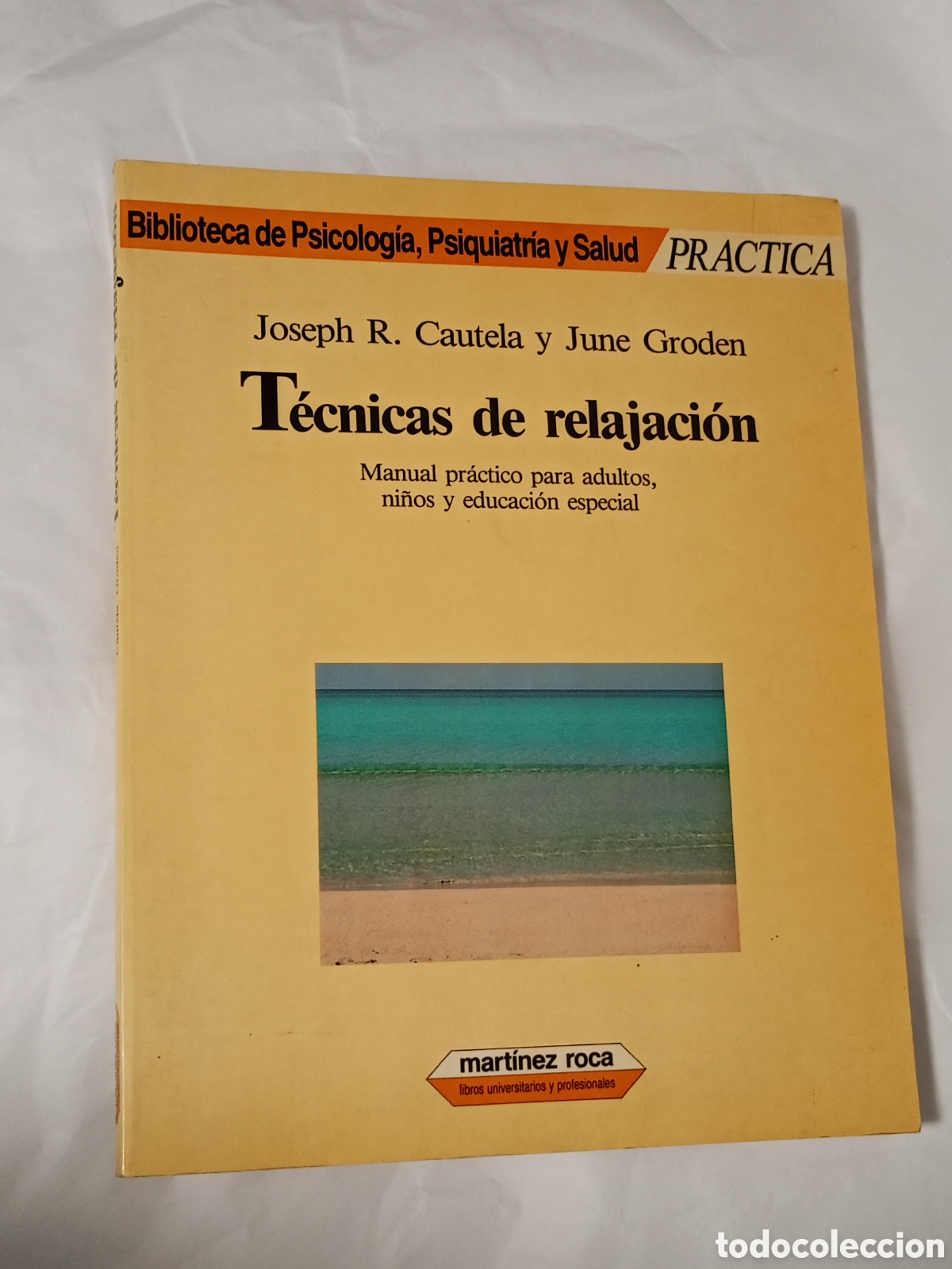 Libros de segunda mano: JUNE CAUTELA, JOSEPH ; GRODEN Tecnicas De Relajacion