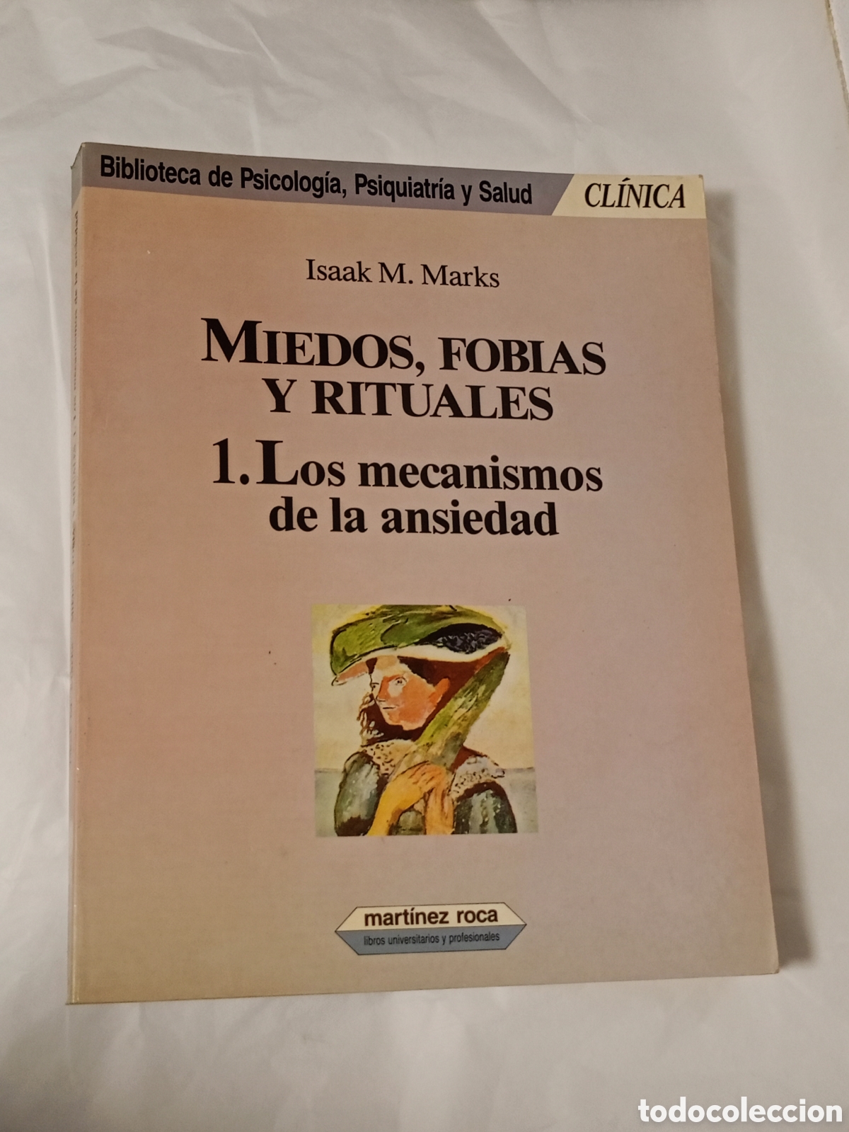 Libros de segunda mano: Isaak M. Marks Miedos, fobias y rituales. 1.los mecanismos de la ansiedad