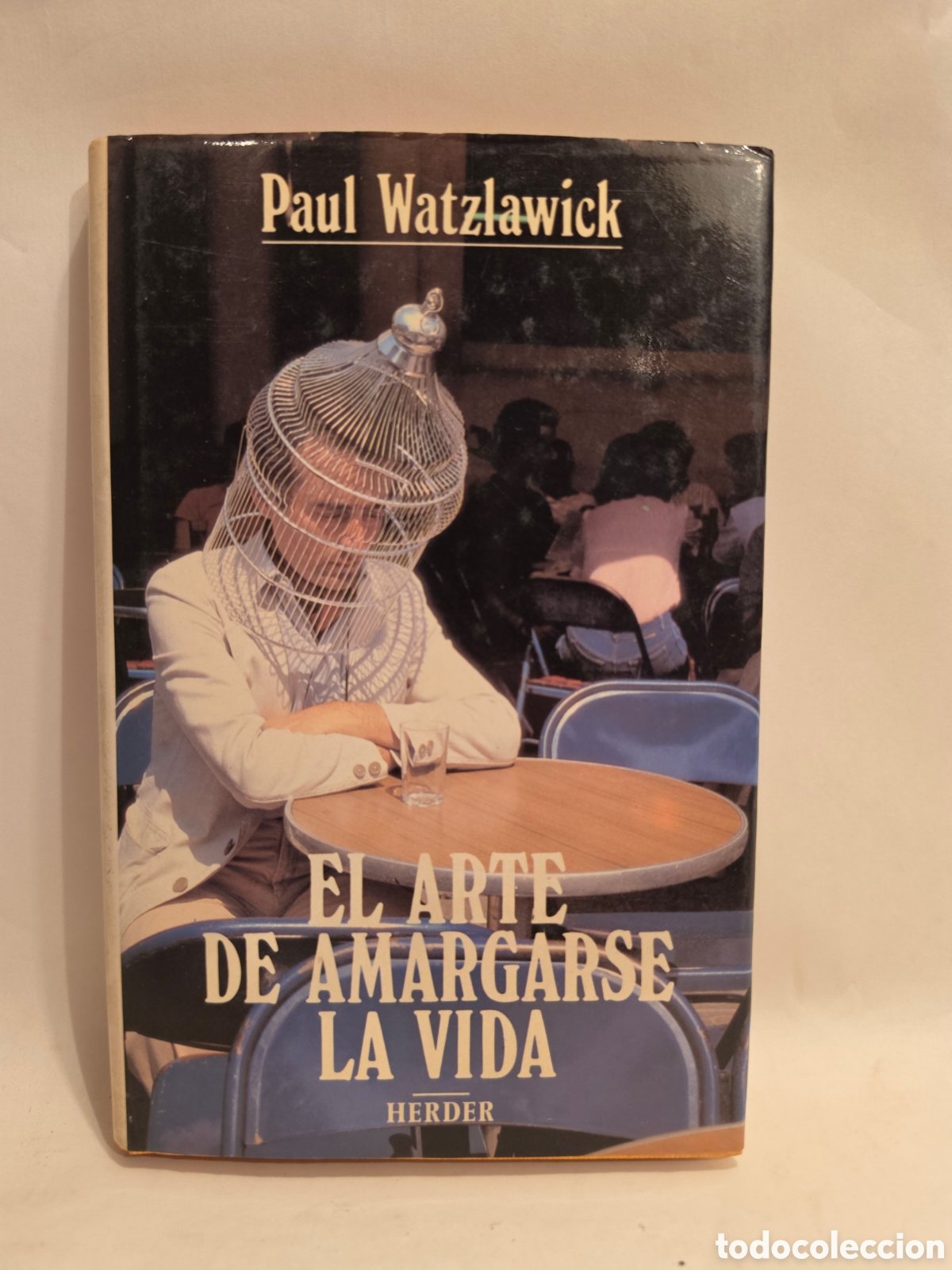 Libros de segunda mano: EL ARTE DE AMARGARSE LA VIDA. PAUL WATZLAWICK. EDITORIAL HERDER 1986.