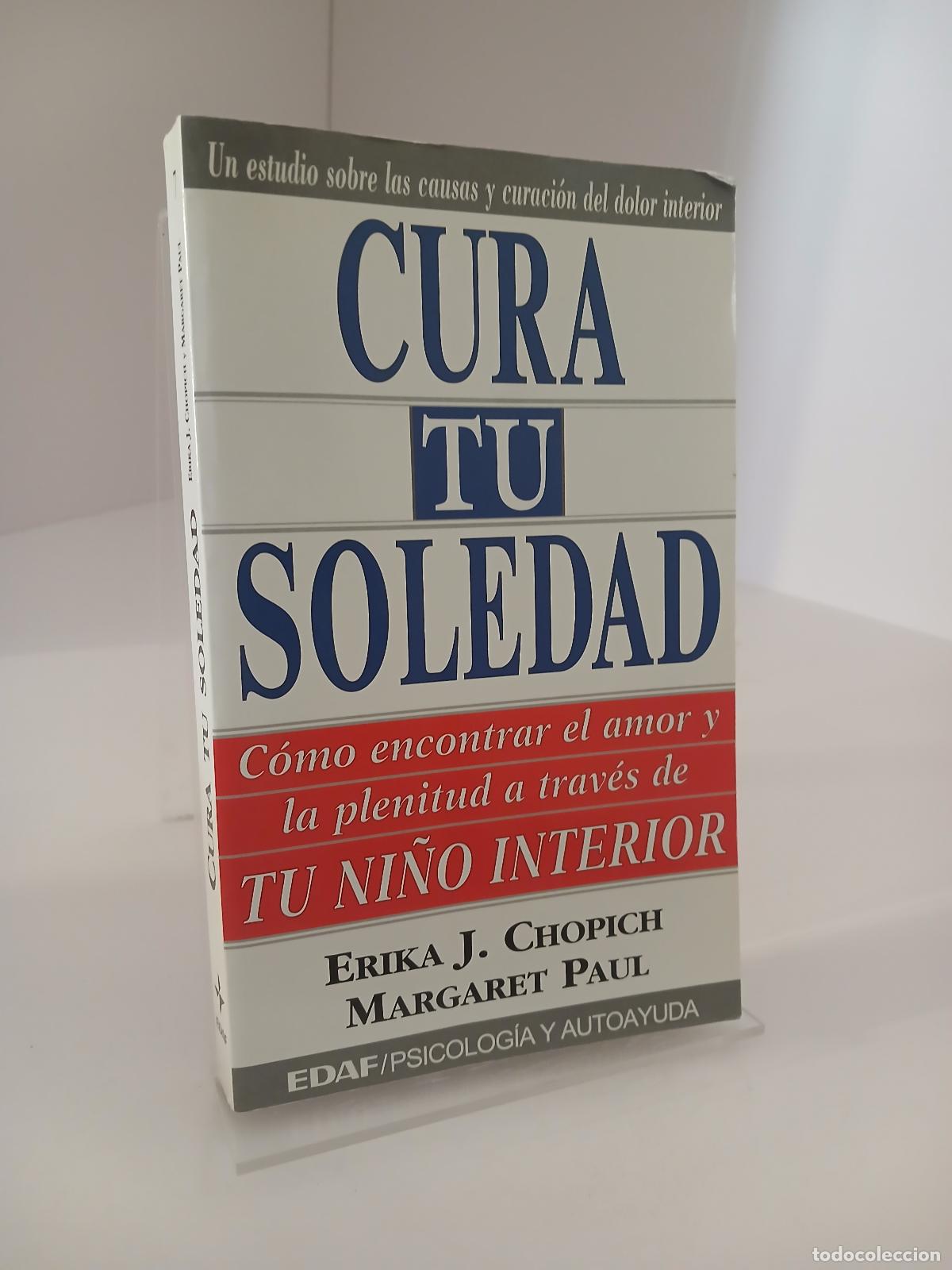 Libros de segunda mano: Cura tu soledad - Erika J. Chopic