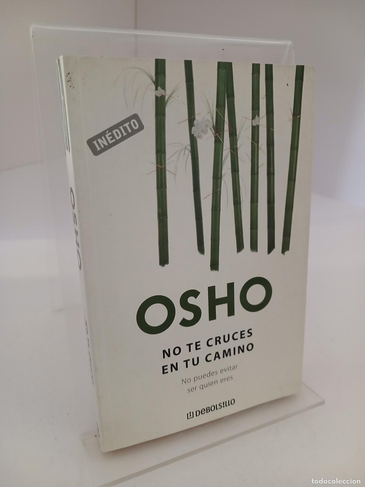 Libros de segunda mano: No te cruces en tu camino no puedes evitar ser quien eres - Osho