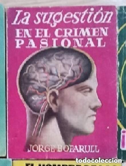 Libros de segunda mano: Minilibro Coleccion ENCICLOPEDIA PULGA N 37 -- LA SUGESTION EN EL CRIMEN PASIONAL