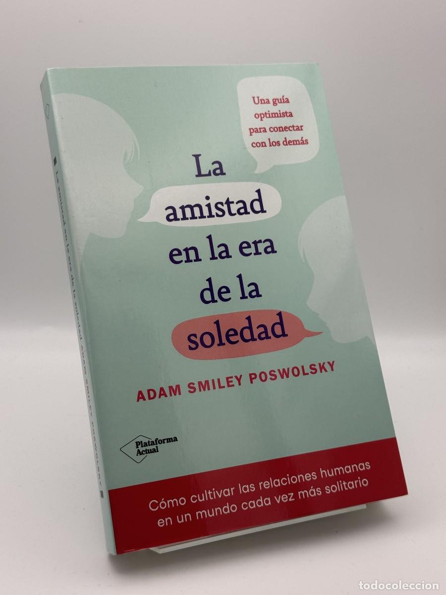 Libros de segunda mano: La amistad en la era de la soledad - Adam Smiley